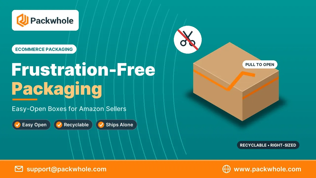 Frustration-Free Packaging: How to Design Easy-Open Boxes Amazon and Customers Love 1 frustration-free packaging